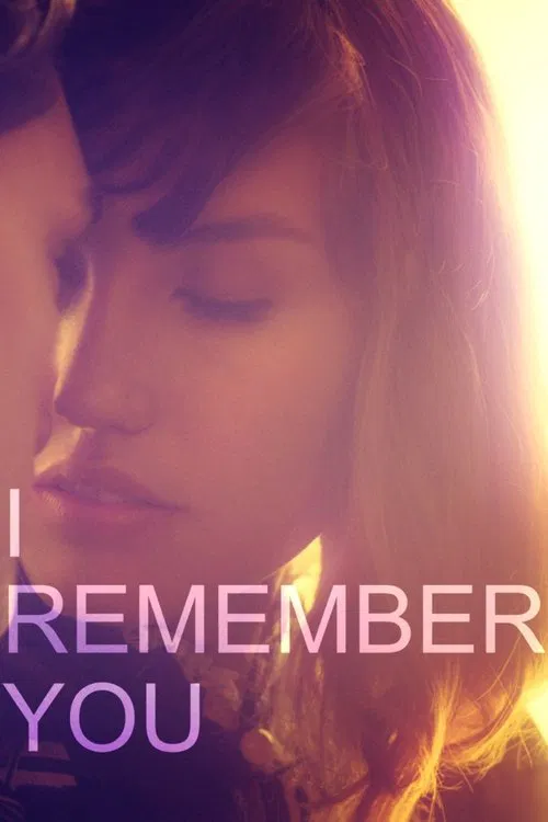 I Remember You (2015) film posteri